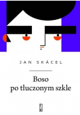Boso po tłuczonym szkle