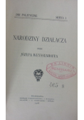 Narodziny Działacza ,1906r.
