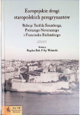 Europejskie drogi staropolskich peregrynantów