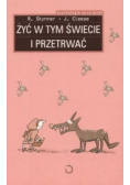 Żyć w tym świecie i przetrwać