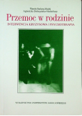 Przemoc w rodzinie Interwencja kryzysowa i psychoterapia