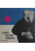 Elementy warsztatu fotografika
