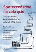 Społeczeństwo na zakręcie Zmiany postaw i wartości Polaków w latach 1990 – 2018