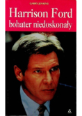 Harrison Ford bohater niedoskonały