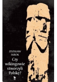 Czy wikingowie stworzyli Polskę