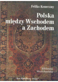 Polska między Wschodem  a Zachodem