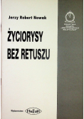 Życiorysy bez retuszu