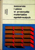 Suszarnie i piece w przemyśle materiałów ogniotrwałych