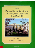 Pedagogika na Katolickim Uniwersytecie Lubelskim historia i współczesność