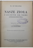 Nasze zioła i leczenie się niemi Ziołolecznictwo 1931 r