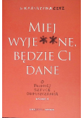 Miej wyje **ne będzie Ci dane