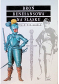 Broń renesansowa na śląsku