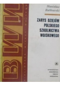 Zarys dziejów Polskiego szkolnictwa wojskowego