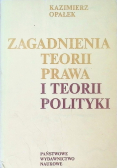Zagadnienia teorii prawa i teorii polityki