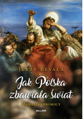 Jak Polska zbawiała świat. Mesjasze i prorocy