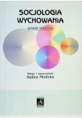 Socjologia wychowania Wybór tekstów