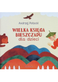 Wielka księga Bieszczadu dla dzieci