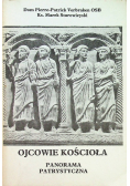 Ojcowie Kościoła Panorama patrystyczna