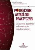 Podręcznik astrologii praktycznej Znaczenie aspektów w horoskopie urodzeniowym