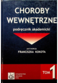 Choroby wewnętrzne podręcznik akademicki Tom 1