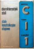 Charakterystyki stali stale konstrukcyjne stopowe Seria C Tom I Część 1