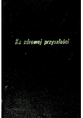 Ku zdrowej przyszłości