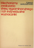 Mechanizmy zwalczania stresu egzaminacyjnego i ich indywidualne wyznaczniki