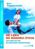 Od lęku do radości życia