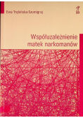 Współuzależnienie matek w narkomanów