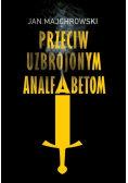 Przeciw uzbrojonym analfabetom. Opowiastki z dwunastu miesięcy