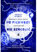Po pierwsze nie szkodzić