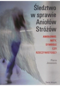 Śledztwo w sprawie Aniołów Stróżów