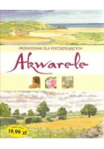 Przewodnik dla początkujących Akwarele