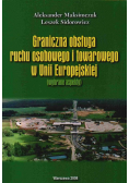 Graniczna obsługa ruchu osobowego i towarowego w Unii Europejskiej