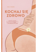 Kochaj się zdrowo