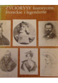 Życiorysy historyczne literackie i legendarne