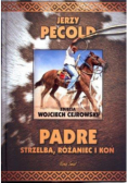 Padre Strzelba, różaniec i koń