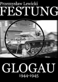 Glogau 1944 - 1945