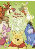 Kubuś i Przyjaciele Moja kolekcja bajek