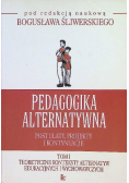 Pedagogika alternatywna Tom 1