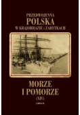 Przedwojenna Polska w krajobrazie i zabytkach Morze i Pomorze Tom 18