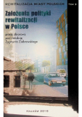 Rewitalizacja miast polskich Tom 9 Założenia polityki rewitalizacji w Polsce