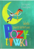 Wielki powrót detektywa Pozytywki