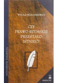 Czy prawo rzymskie przestało istnieć?