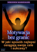 Motywacja bez granic. Najlepsi osiagają swoje cele i sukcesy
