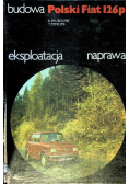 Polski Fiat 126p Budowa eksploatacja naprawa