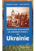 Ilustrowany przewodnik po zabytkach kultury na Ukrainie tom 3