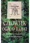 Człowiek i ogród rajski w kulturze religijnej średniowiecza