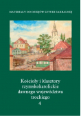 Materiały do dziejów sztuki sakralnej Tom 2 Kościoły i klasztory rzymskokatolickie dawnego województwa trockiego