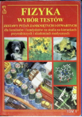 Fizyka Wybór testów Tom I